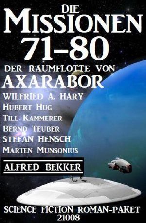 [Raumflotte von Axarabor - Missionen 71] • Die Missionen 071-080